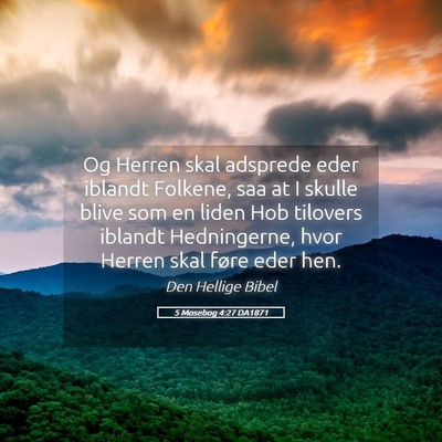 Picture 05 - 5 Mosebog 4:27 DA1871 - Og Herren skal adsprede eder iblandt Folkene, saa - Bible Verse Picture