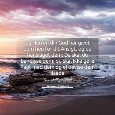 Picture 05 - 5 Mosebog 7:2 DA1871 - og Herren din Gud har givet dem hen for dit - Bible Verse Picture
