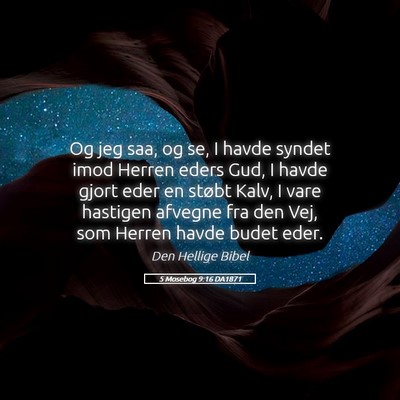 Picture 05 - 5 Mosebog 9:16 DA1871 - Og jeg saa, og se, I havde syndet imod Herren - Bible Verse Picture
