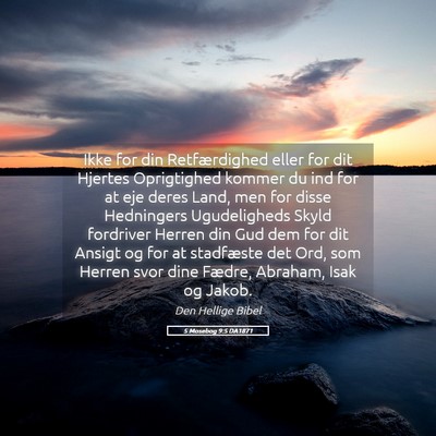 Picture 05 - 5 Mosebog 9:5 DA1871 - Ikke for din Retfærdighed eller for dit Hjertes - Bible Verse Picture