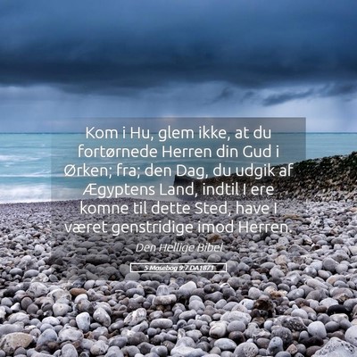 Picture 05 - 5 Mosebog 9:7 DA1871 - Kom i Hu, glem ikke, at du fortørnede Herren din - Bible Verse Picture