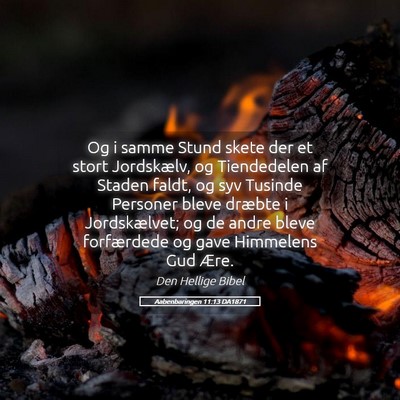 Picture 05 - Aabenbaringen 11:13 DA1871 - Og i samme Stund skete der et stort Jordskælv, - Bible Verse Picture