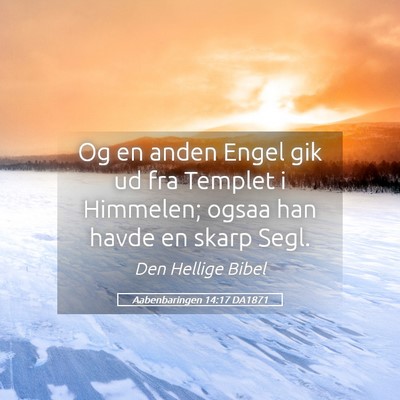Picture 05 - Aabenbaringen 14:17 DA1871 - Og en anden Engel gik ud fra Templet i Himmelen; - Bible Verse Picture