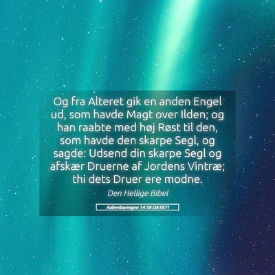 Picture 05 - Aabenbaringen 14:18 DA1871 - Og fra Alteret gik en anden Engel ud, som havde - Bible Verse Picture
