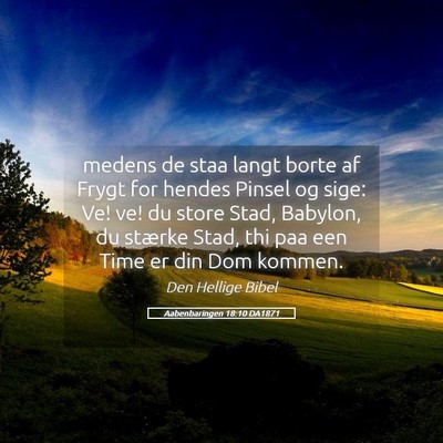 Picture 05 - Aabenbaringen 18:10 DA1871 - medens de staa langt borte af Frygt for hendes - Bible Verse Picture