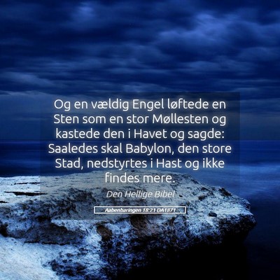 Picture 05 - Aabenbaringen 18:21 DA1871 - Og en vældig Engel løftede en Sten som en stor - Bible Verse Picture