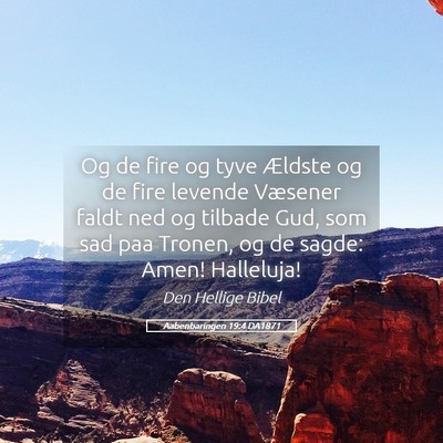 Picture 05 - Aabenbaringen 19:4 DA1871 - Og de fire og tyve Ældste og de fire levende - Bible Verse Picture