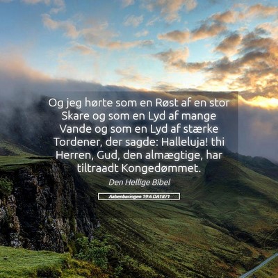 Picture 05 - Aabenbaringen 19:6 DA1871 - Og jeg hørte som en Røst af en stor Skare og - Bible Verse Picture