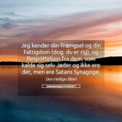 Picture 05 - Aabenbaringen 2:9 DA1871 - Jeg kender din Trængsel og din Fattigdom (dog, - Bible Verse Picture