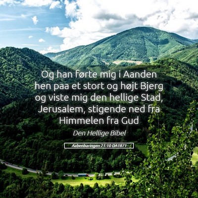 Picture 05 - Aabenbaringen 21:10 DA1871 - Og han førte mig i Aanden hen paa et stort og - Bible Verse Picture