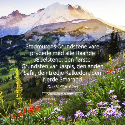 Picture 05 - Aabenbaringen 21:19 DA1871 - Stadmurens Grundstene vare prydede med alle - Bible Verse Picture