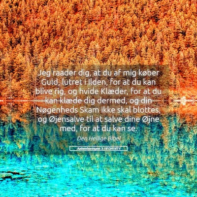 Picture 05 - Aabenbaringen 3:18 DA1871 - Jeg raader dig, at du af mig køber Guld, lutret - Bible Verse Picture