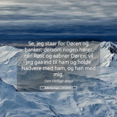 Picture 05 - Aabenbaringen 3:20 DA1871 - Se, jeg staar for Døren og banker; dersom nogen - Bible Verse Picture