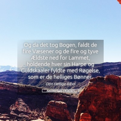 Picture 05 - Aabenbaringen 5:8 DA1871 - Og da det tog Bogen, faldt de fire Væsener og de - Bible Verse Picture
