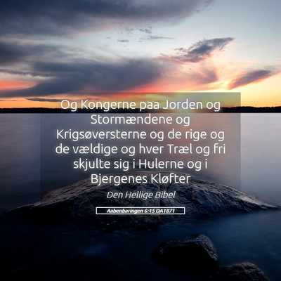 Picture 05 - Aabenbaringen 6:15 DA1871 - Og Kongerne paa Jorden og Stormændene og - Bible Verse Picture