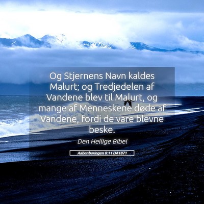 Picture 05 - Aabenbaringen 8:11 DA1871 - Og Stjernens Navn kaldes Malurt; og Tredjedelen - Bible Verse Picture