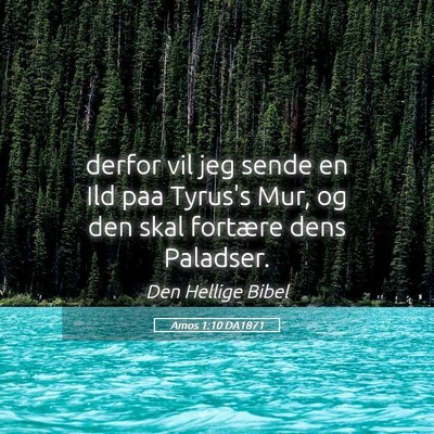 Picture 05 - Amos 1:10 DA1871 - derfor vil jeg sende en Ild paa Tyrus's Mur, og - Bible Verse Picture