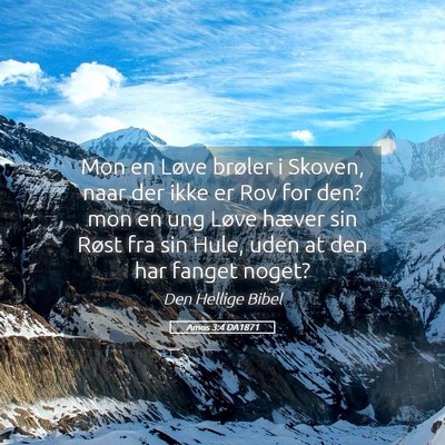 Picture 05 - Amos 3:4 DA1871 - Mon en Løve brøler i Skoven, naar der ikke er - Bible Verse Picture