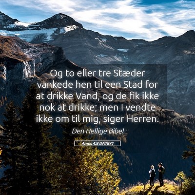 Picture 05 - Amos 4:8 DA1871 - Og to eller tre Stæder vankede hen til een Stad - Bible Verse Picture