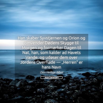 Picture 05 - Amos 5:8 DA1871 - Han skaber Syvstjernen og Orion og omvender - Bible Verse Picture