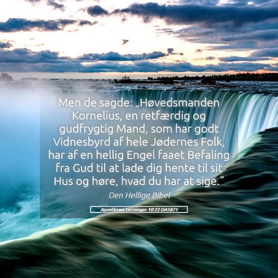 Picture 05 - Apostlenes Gerninger 10:22 DA1871 - Men de sagde: „Høvedsmanden Kornelius, en - Bible Verse Picture
