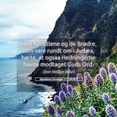 Picture 05 - Apostlenes Gerninger 11:1 DA1871 - Men Apostlene og de Brødre, som vare rundt om i - Bible Verse Picture