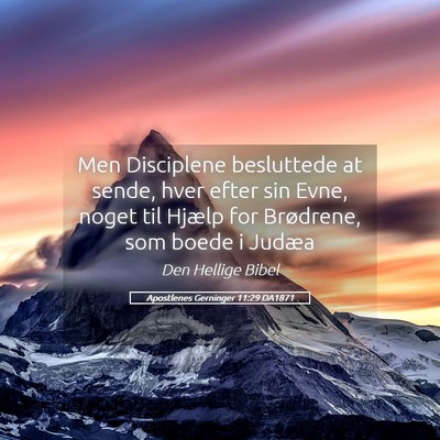 Picture 05 - Apostlenes Gerninger 11:29 DA1871 - Men Disciplene besluttede at sende, hver efter - Bible Verse Picture