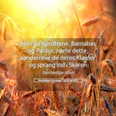 Picture 05 - Apostlenes Gerninger 14:14 DA1871 - Men da Apostlene, Barnabas og Paulus, hørte - Bible Verse Picture
