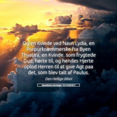 Picture 05 - Apostlenes Gerninger 16:14 DA1871 - Og en Kvinde ved Navn Lydia, en Purpurkræmmerske - Bible Verse Picture