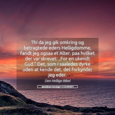 Picture 05 - Apostlenes Gerninger 17:23 DA1871 - Thi da jeg gik omkring og betragtede eders - Bible Verse Picture