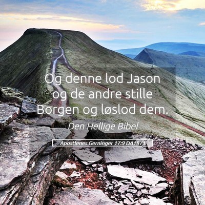 Picture 05 - Apostlenes Gerninger 17:9 DA1871 - Og denne lod Jason og de andre stille Borgen og - Bible Verse Picture