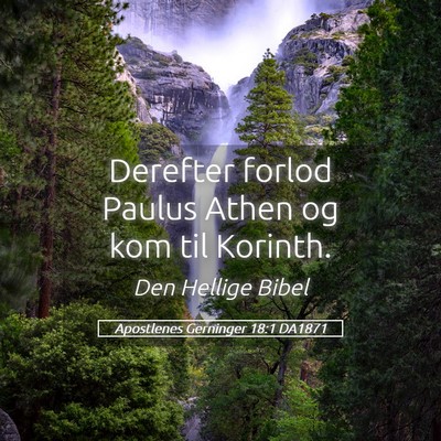 Picture 05 - Apostlenes Gerninger 18:1 DA1871 - Derefter forlod Paulus Athen og kom til - Bible Verse Picture
