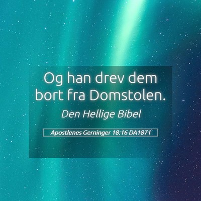 Picture 05 - Apostlenes Gerninger 18:16 DA1871 - Og han drev dem bort fra - Bible Verse Picture