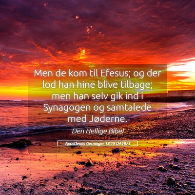 Picture 05 - Apostlenes Gerninger 18:19 DA1871 - Men de kom til Efesus; og der lod han hine blive - Bible Verse Picture
