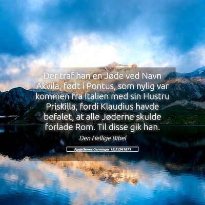 Picture 05 - Apostlenes Gerninger 18:2 DA1871 - Der traf han en Jøde ved Navn Akvila, født i - Bible Verse Picture