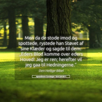 Picture 05 - Apostlenes Gerninger 18:6 DA1871 - Men da de stode imod og spottede, rystede han - Bible Verse Picture