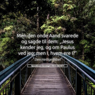 Picture 05 - Apostlenes Gerninger 19:15 DA1871 - Men den onde Aand svarede og sagde til dem: - Bible Verse Picture