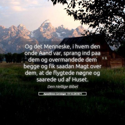Picture 05 - Apostlenes Gerninger 19:16 DA1871 - Og det Menneske, i hvem den onde Aand var, sprang - Bible Verse Picture