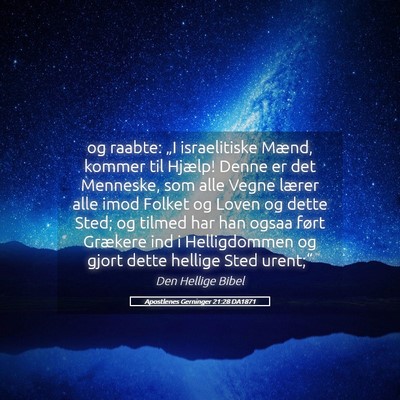 Picture 05 - Apostlenes Gerninger 21:28 DA1871 - og raabte: „I israelitiske Mænd, kommer til - Bible Verse Picture