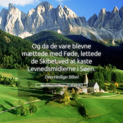 Picture 05 - Apostlenes Gerninger 27:38 DA1871 - Og da de vare blevne mættede med Føde, lettede - Bible Verse Picture