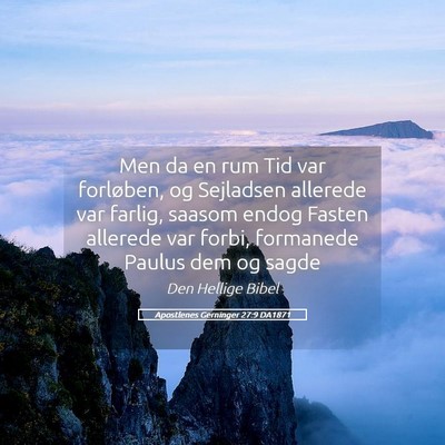 Picture 05 - Apostlenes Gerninger 27:9 DA1871 - Men da en rum Tid var forløben, og Sejladsen - Bible Verse Picture
