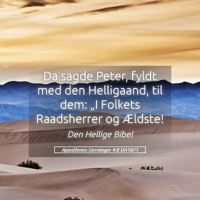 Picture 05 - Apostlenes Gerninger 4:8 DA1871 - Da sagde Peter, fyldt med den Helligaand, til - Bible Verse Picture