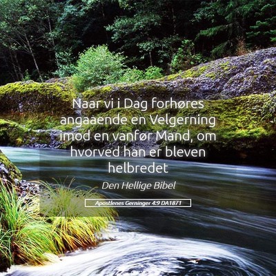 Picture 05 - Apostlenes Gerninger 4:9 DA1871 - Naar vi i Dag forhøres angaaende en Velgerning - Bible Verse Picture