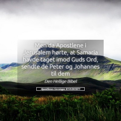 Picture 05 - Apostlenes Gerninger 8:14 DA1871 - Men da Apostlene i Jerusalem hørte, at Samaria - Bible Verse Picture