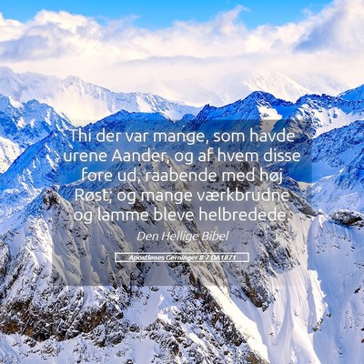 Picture 05 - Apostlenes Gerninger 8:7 DA1871 - Thi der var mange, som havde urene Aander, og af - Bible Verse Picture