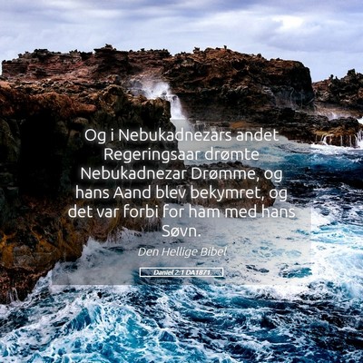 Picture 05 - Daniel 2:1 DA1871 - Og i Nebukadnezars andet Regeringsaar drømte - Bible Verse Picture