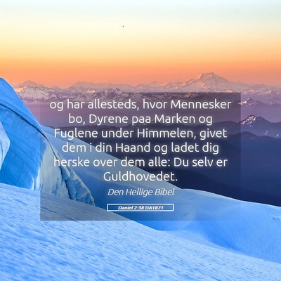Picture 05 - Daniel 2:38 DA1871 - og har allesteds, hvor Mennesker bo, Dyrene paa - Bible Verse Picture