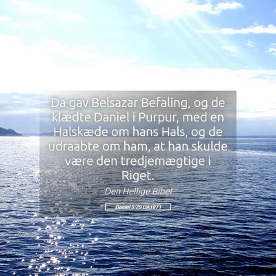 Picture 05 - Daniel 5:29 DA1871 - Da gav Belsazar Befaling, og de klædte Daniel i - Bible Verse Picture