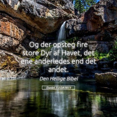 Picture 05 - Daniel 7:3 DA1871 - Og der opsteg fire store Dyr af Havet, det ene - Bible Verse Picture