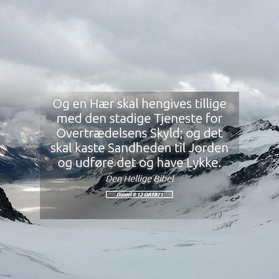 Picture 05 - Daniel 8:12 DA1871 - Og en Hær skal hengives tillige med den stadige - Bible Verse Picture